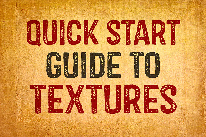 Quick Start Guide To Textures Tutorial.