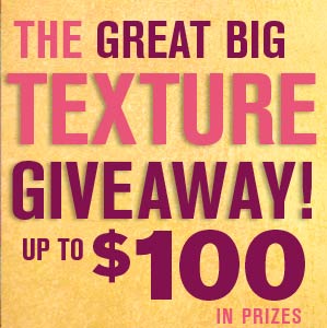 The Great Big Texture Giveaway!