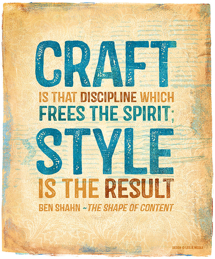 Craft Is The Discipline That Leads To Style